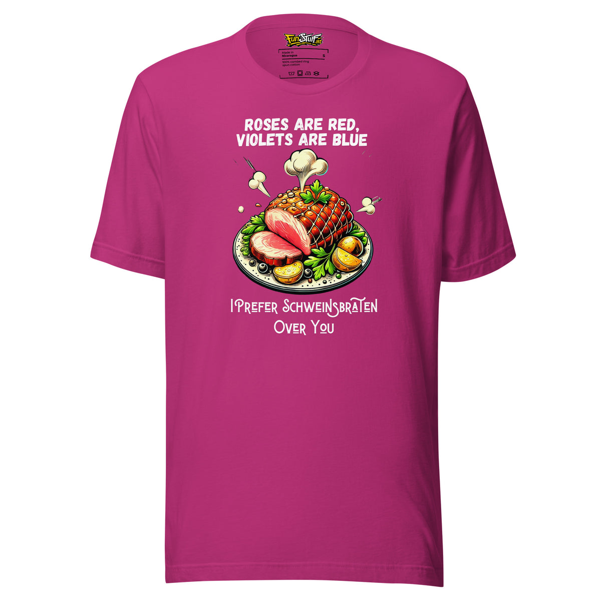 Roses Are Red – I Prefer Schweinsbraten Over You – Unisex T-Shirt – Vorderansicht