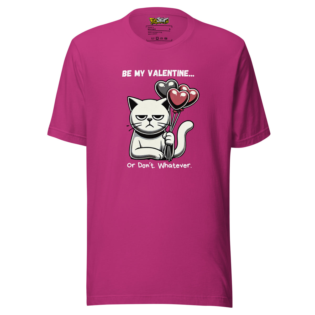 Be My Valentine… Or Don’t. Whatever. – Unisex T-Shirt – Vorderansicht