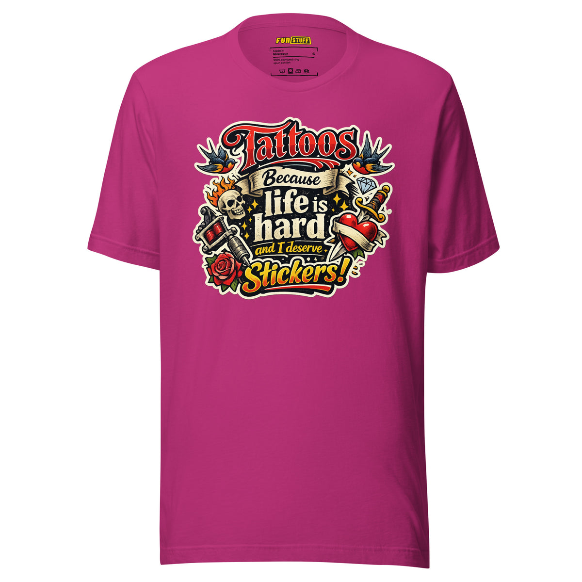 Tattoos Because Life Is Hard – Unisex Statement T-Shirt – Vorderansicht