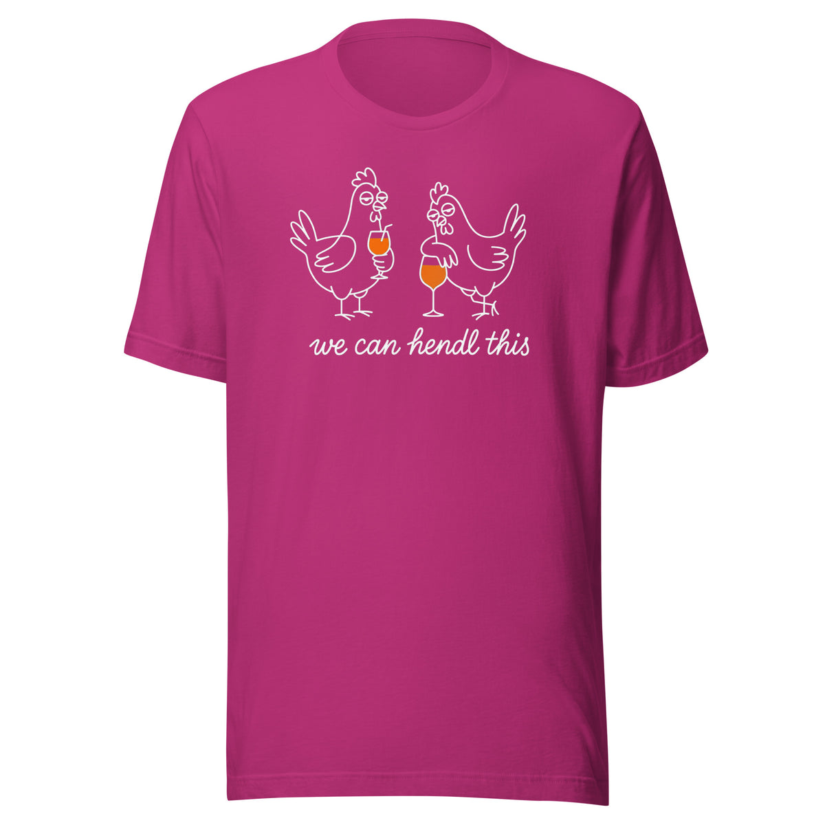 We Can Hendl This – Unisex T-Shirt – Vorderansicht