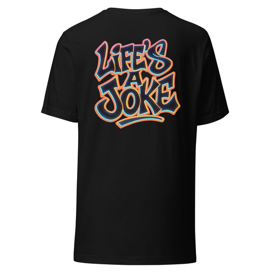 Life’s a Joke – Unisex T-Shirt Backprint