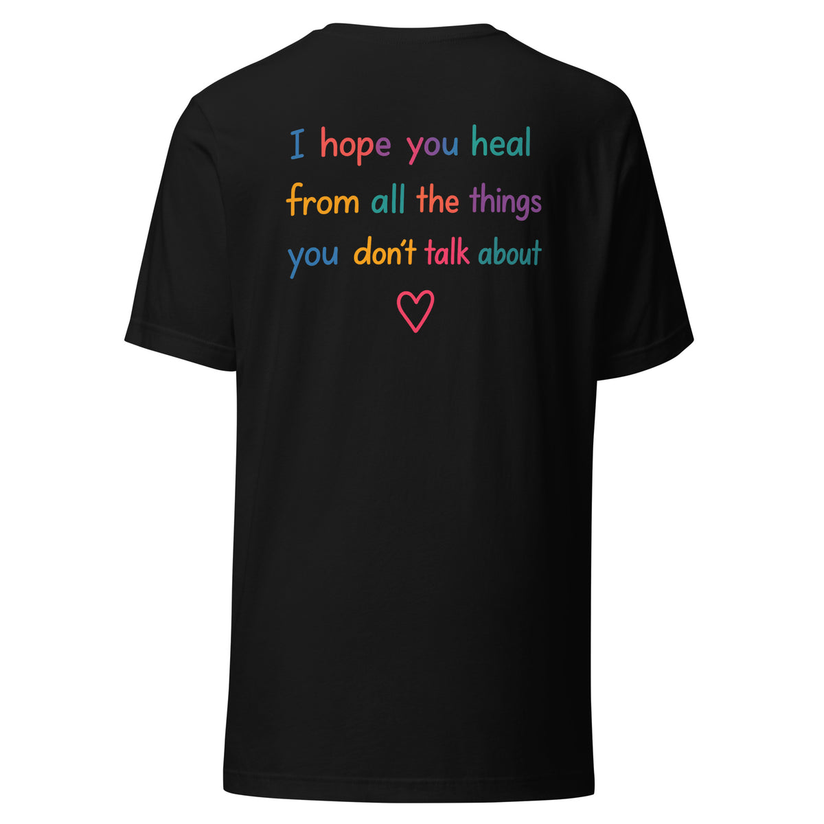 I Hope You Heal – Unisex T-Shirt Backprint – schwarz, Rückansicht
