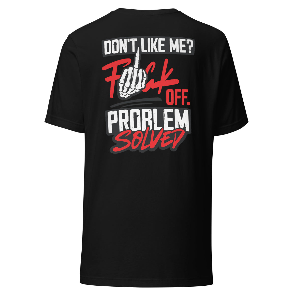 Don’t Like Me? F*ck Off. Problem Solved – Statement Backprint T-Shirt – schwarz, Rückansicht