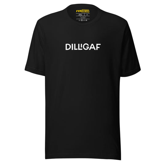 Dilligaf - Unisex T-Shirt