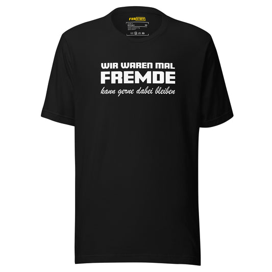 FREMDE – Statement-Shirt für soziale Kaltfronten