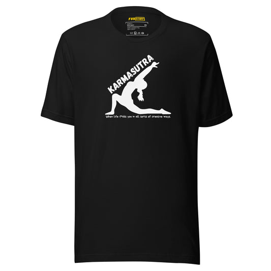 Karmasutra – When Life F*cks You Shirt