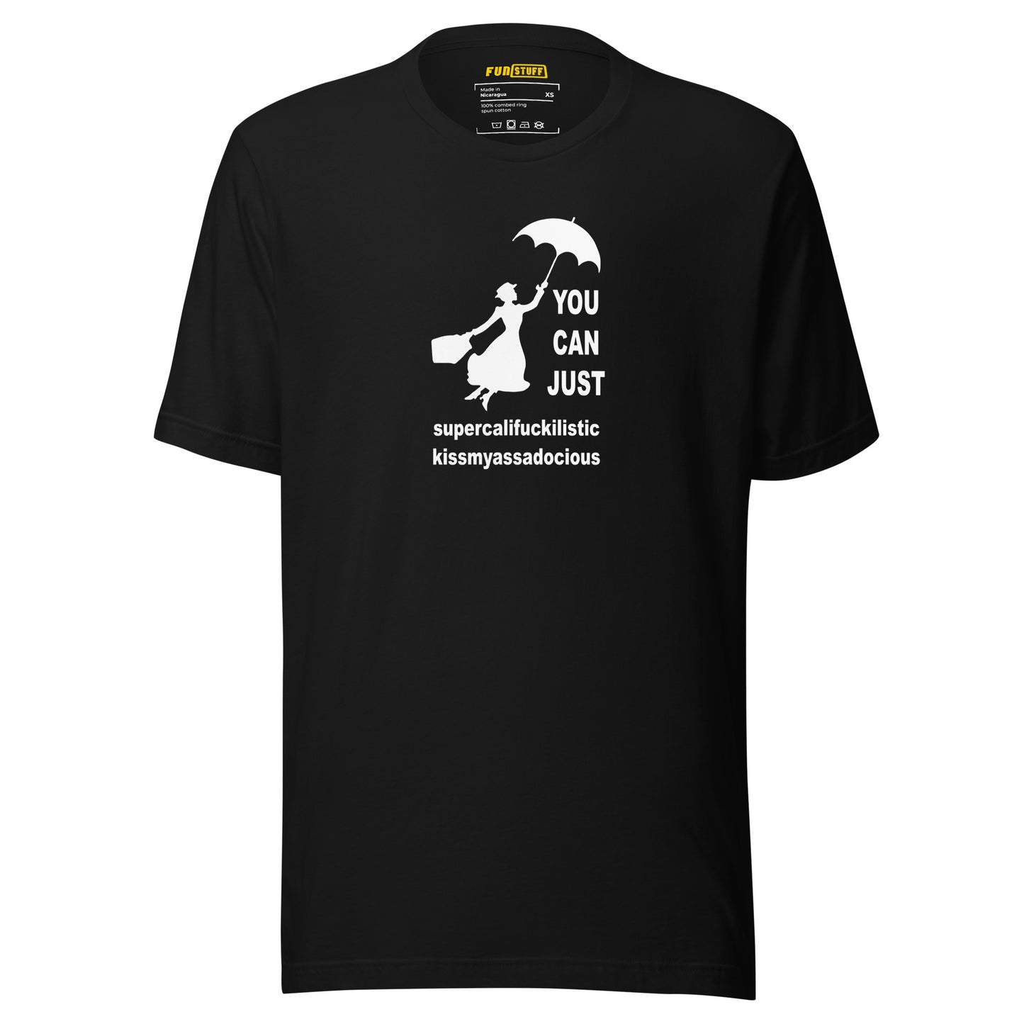 You Can Just – Kissmyassadocious - unisex shirt