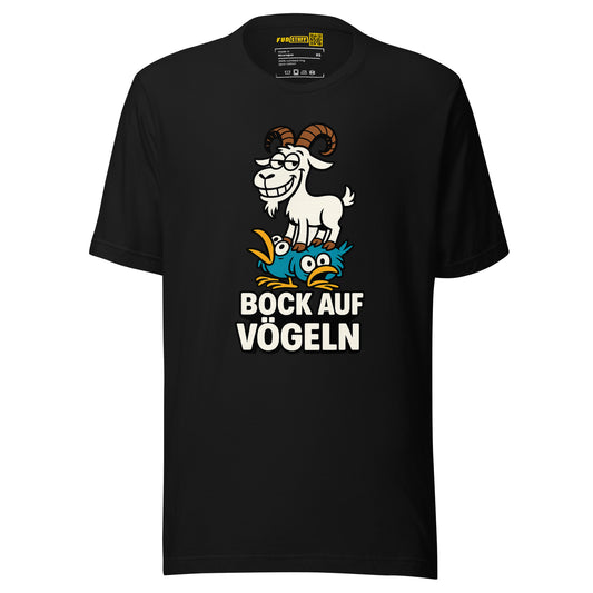 Bock auf Vögeln - Unisex-T-Shirt