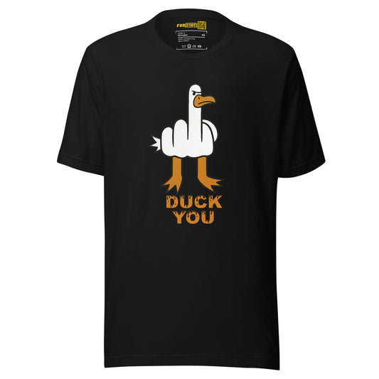 DUCK YOU - Unisex-T-Shirt