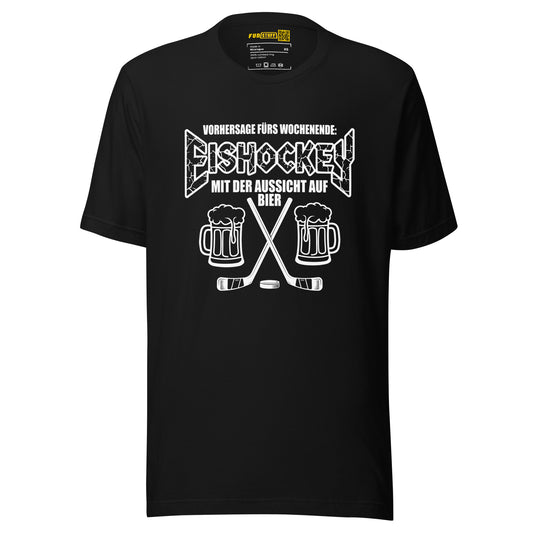 Vorhersage fürs Wochenende: Eishockey & Bier - Unisex T-Shirt