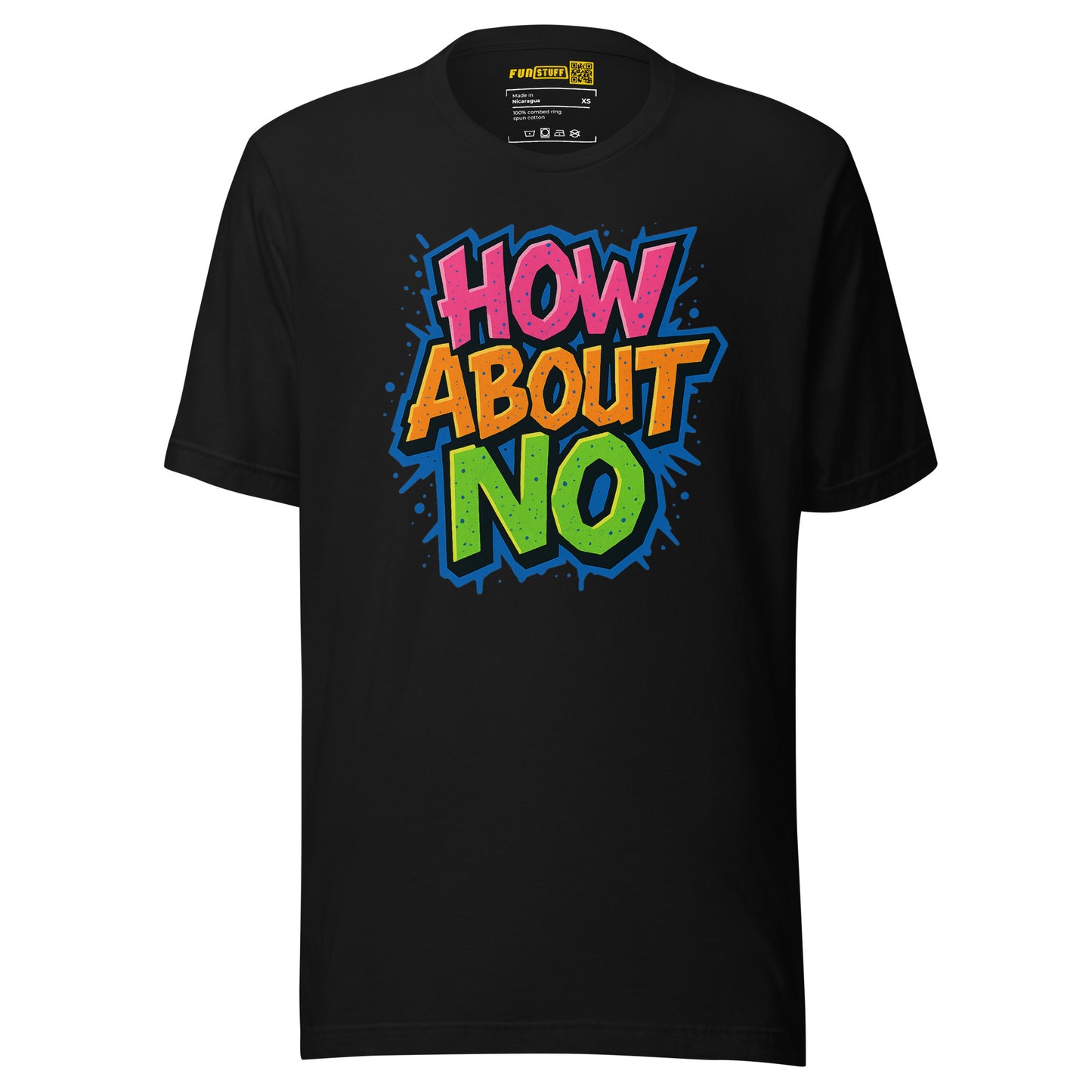 How About No - T-Shirt
