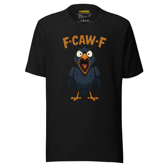 F-CAW-F – Wütende Krähe – Unisex T-Shirt