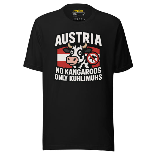 Austria – No Kangaroos, only Kuhlimuhs – Unisex T-Shirt