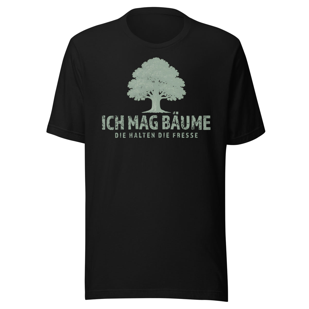 Ich mag Bäume – Die halten die Fresse – Unisex T-Shirt – schwarz, Vorderansicht