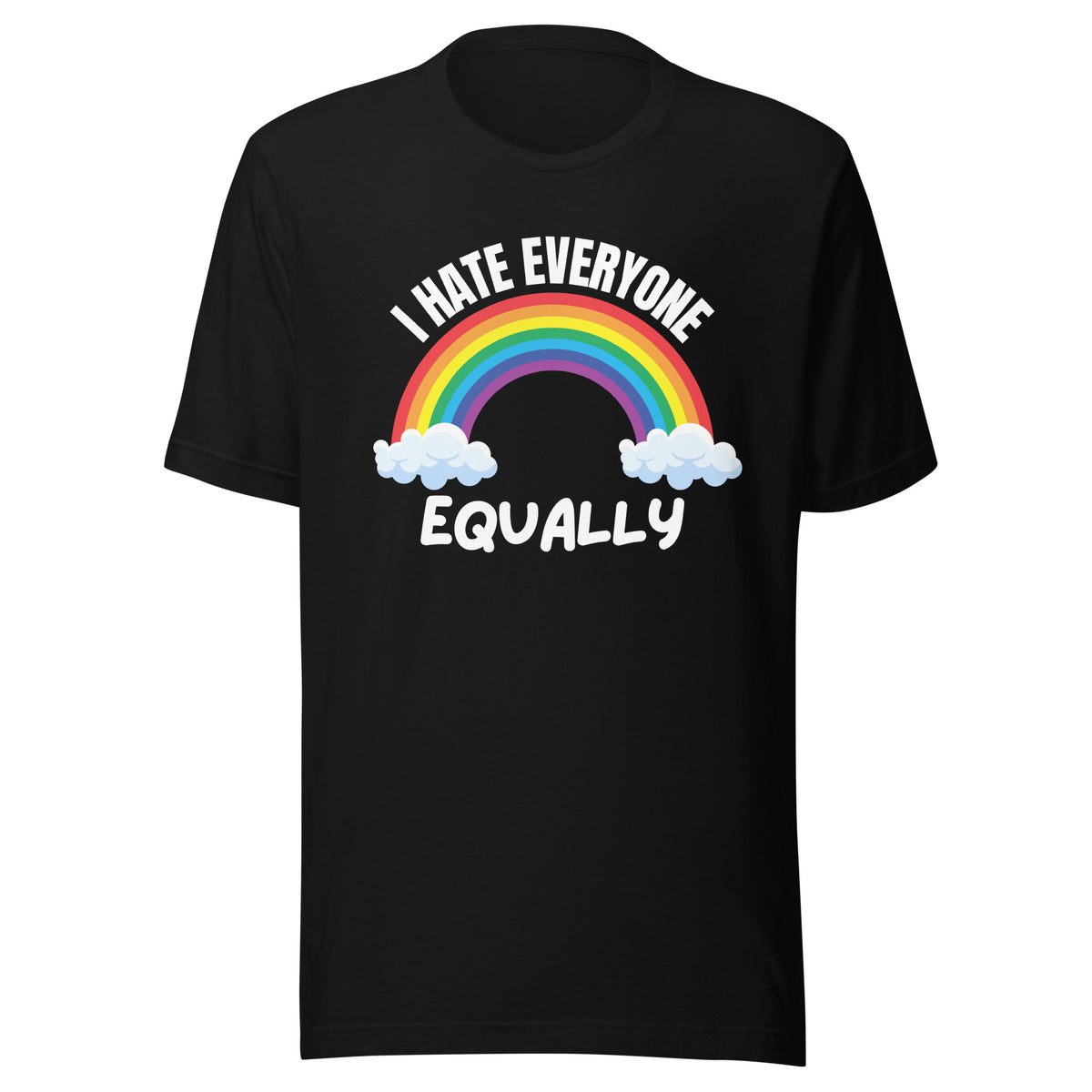 I Hate Everyone Equally – T-Shirt Unisex – schwarz, Vorderansicht