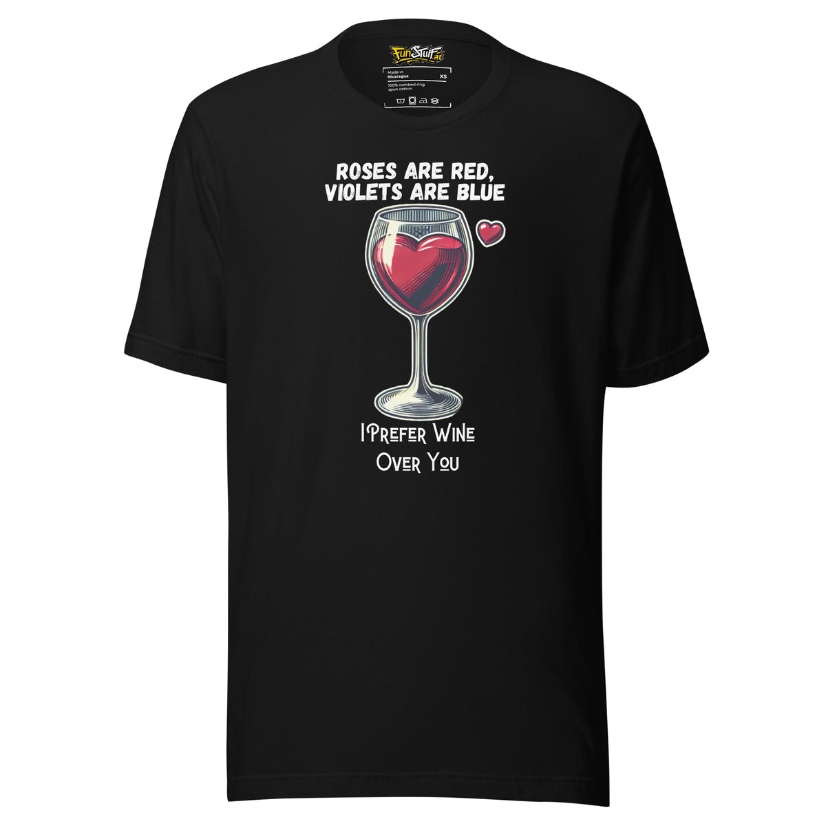 Roses Are Red – I Prefer Wine Over You – Unisex T-Shirt - Vorderansicht bei FunStuff.at