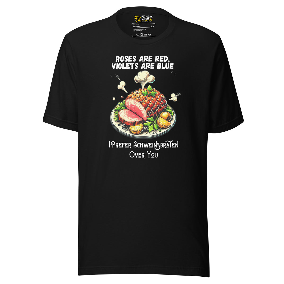 Roses Are Red – I Prefer Schweinsbraten Over You – Unisex T-Shirt - Vorderansicht bei FunStuff.at