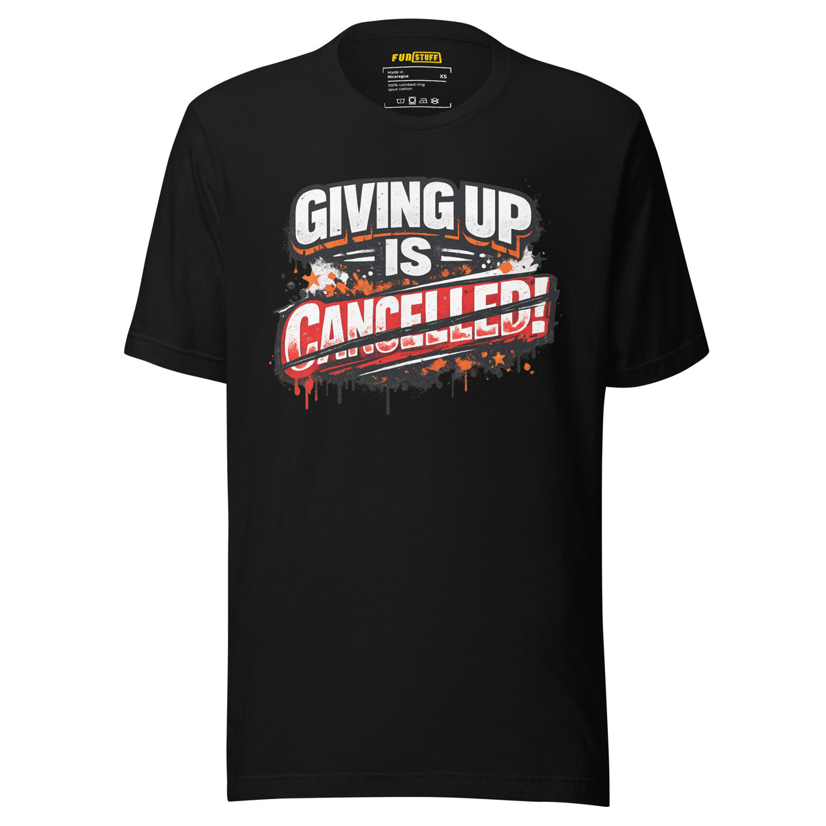Giving Up Is Cancelled – Unisex Statement T-Shirt – schwarz, Vorderansicht
