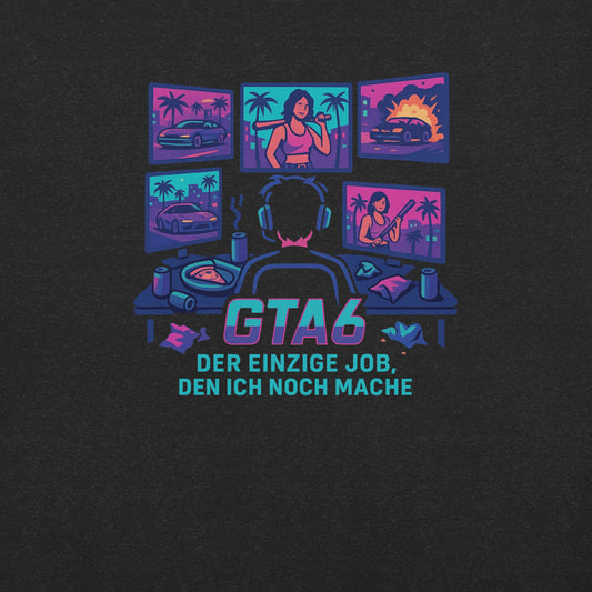 GTA6 – Der einzige Job, den ich noch mache