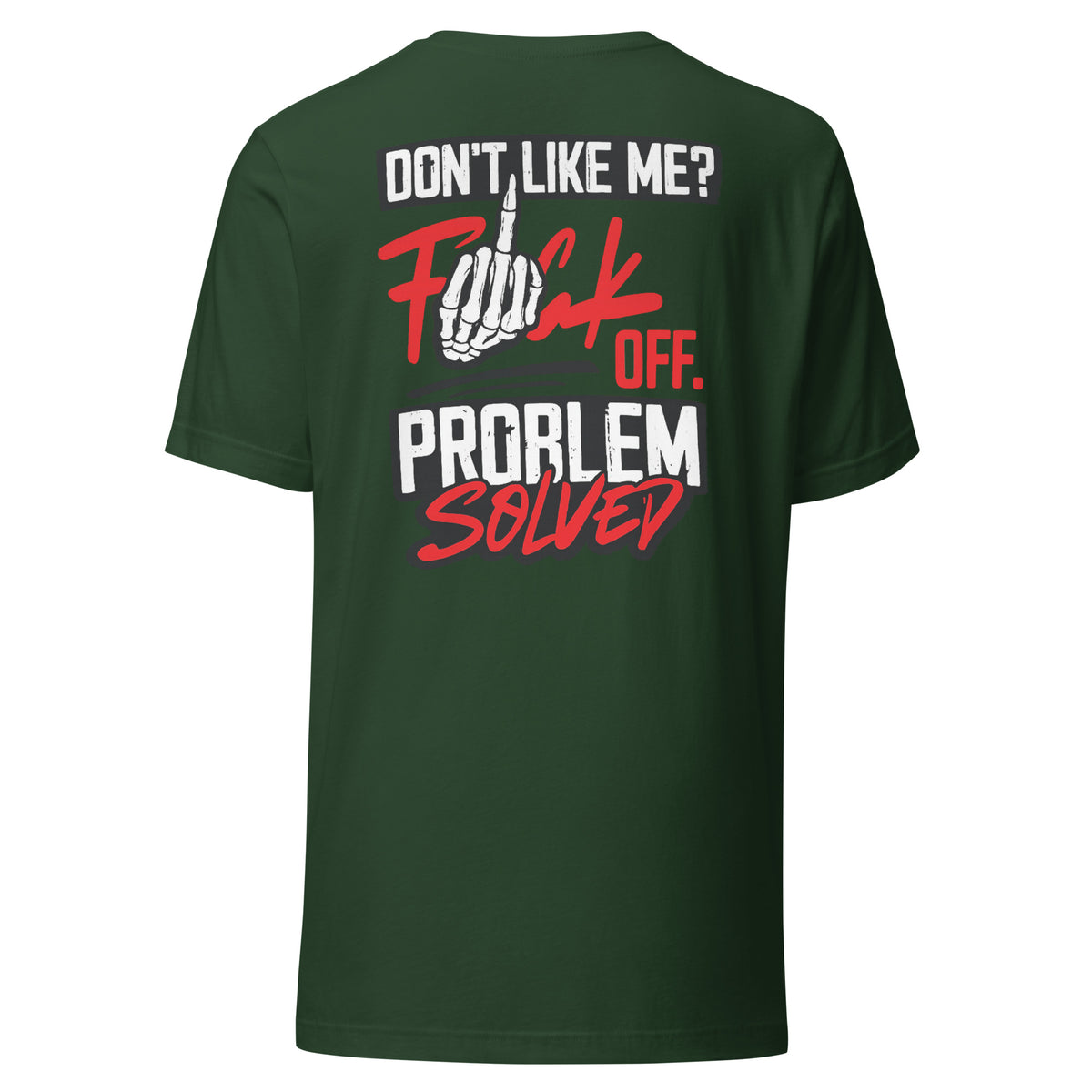 Don’t Like Me? F*ck Off. Problem Solved – Statement Backprint T-Shirt – Rückansicht