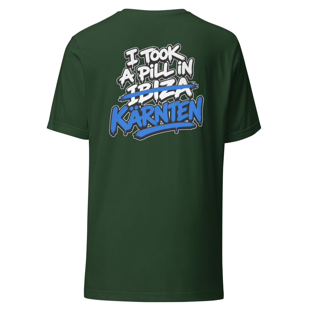 I Took A Pill In Kärnten – Unisex T-Shirt Backprint – Rückansicht
