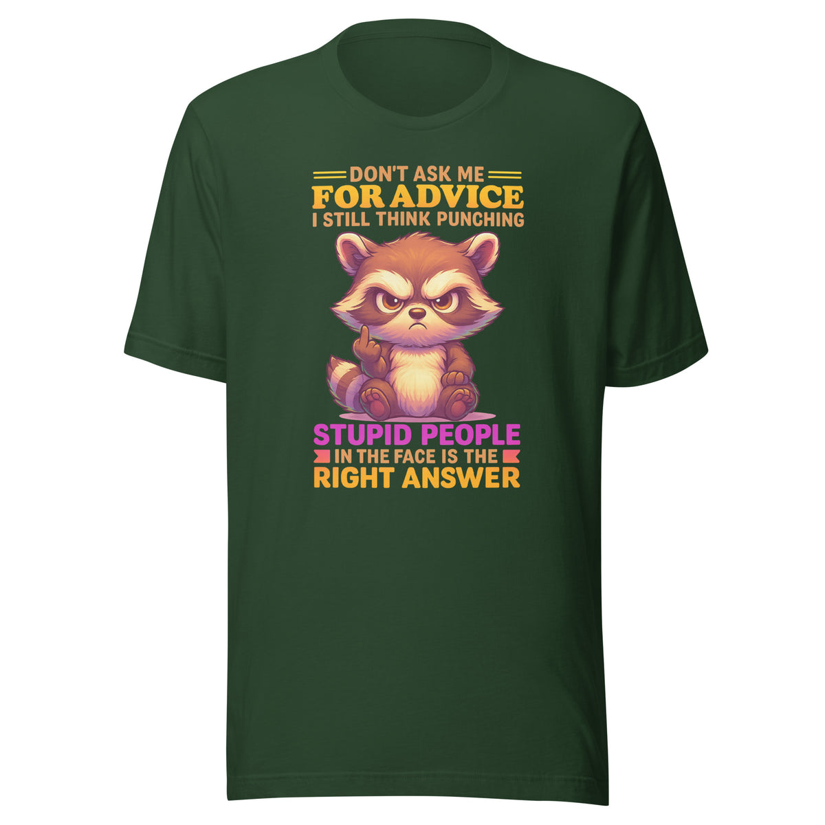Don’t Ask Me For Advice – Unisex T-Shirt – Vorderansicht