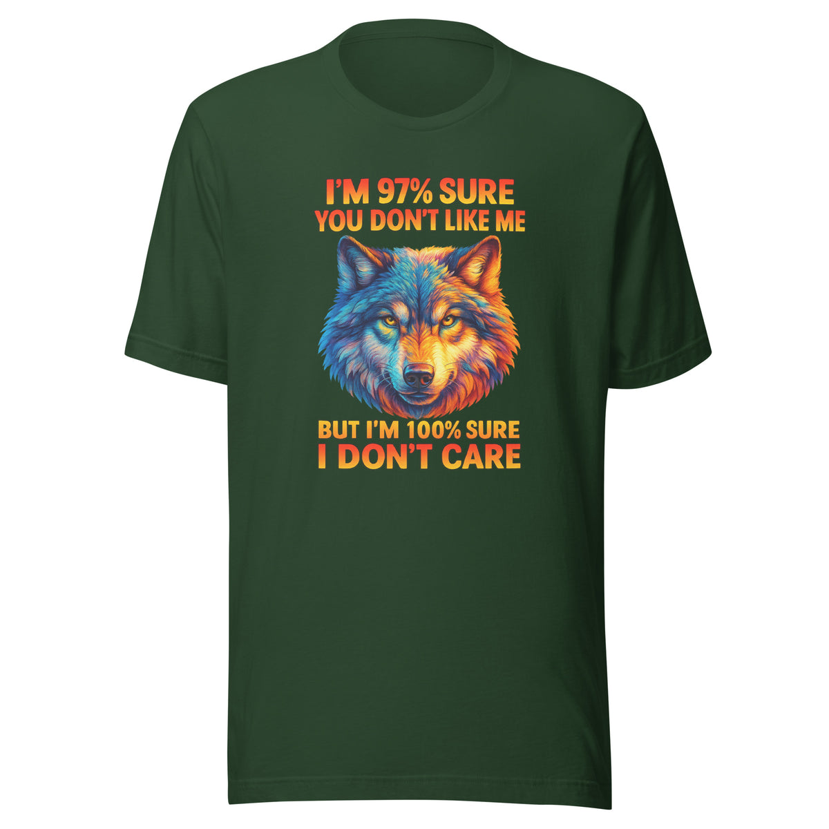 I’m 97% Sure You Don’t Like Me – Unisex T-Shirt – Vorderansicht