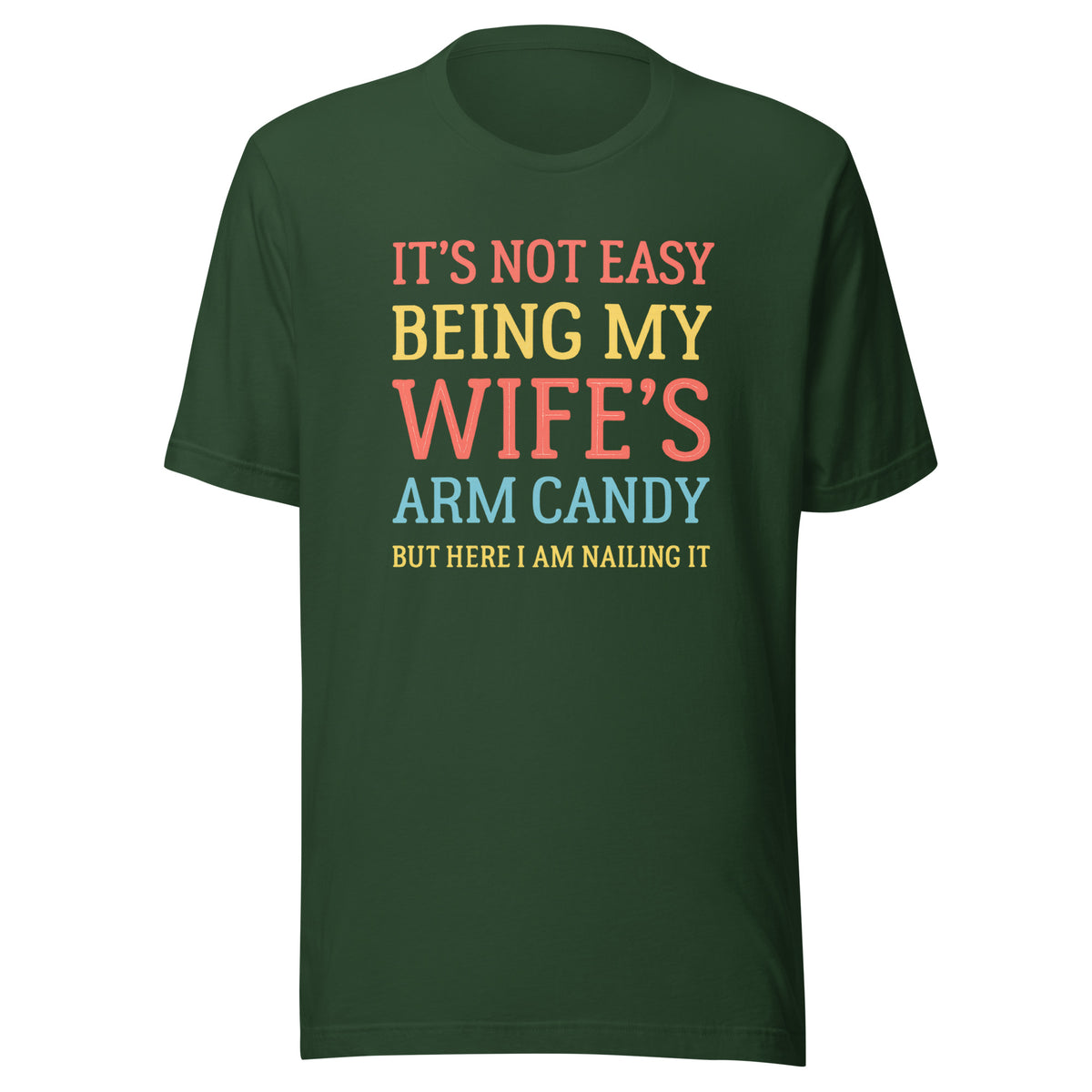 Wife’s Arm Candy – Unisex T-Shirt – Vorderansicht
