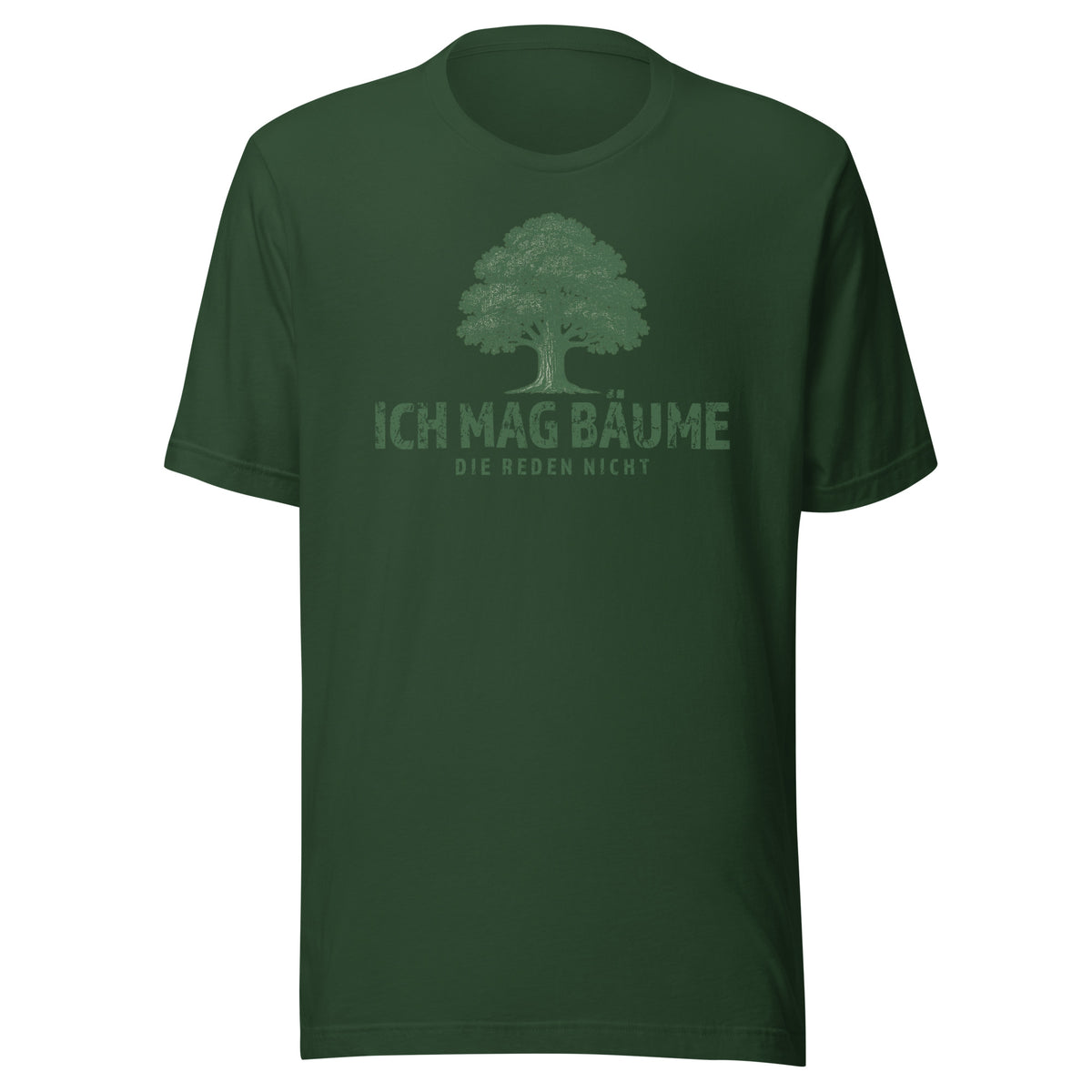 Ich mag Bäume – Die reden nicht – Unisex T-Shirt – Vorderansicht
