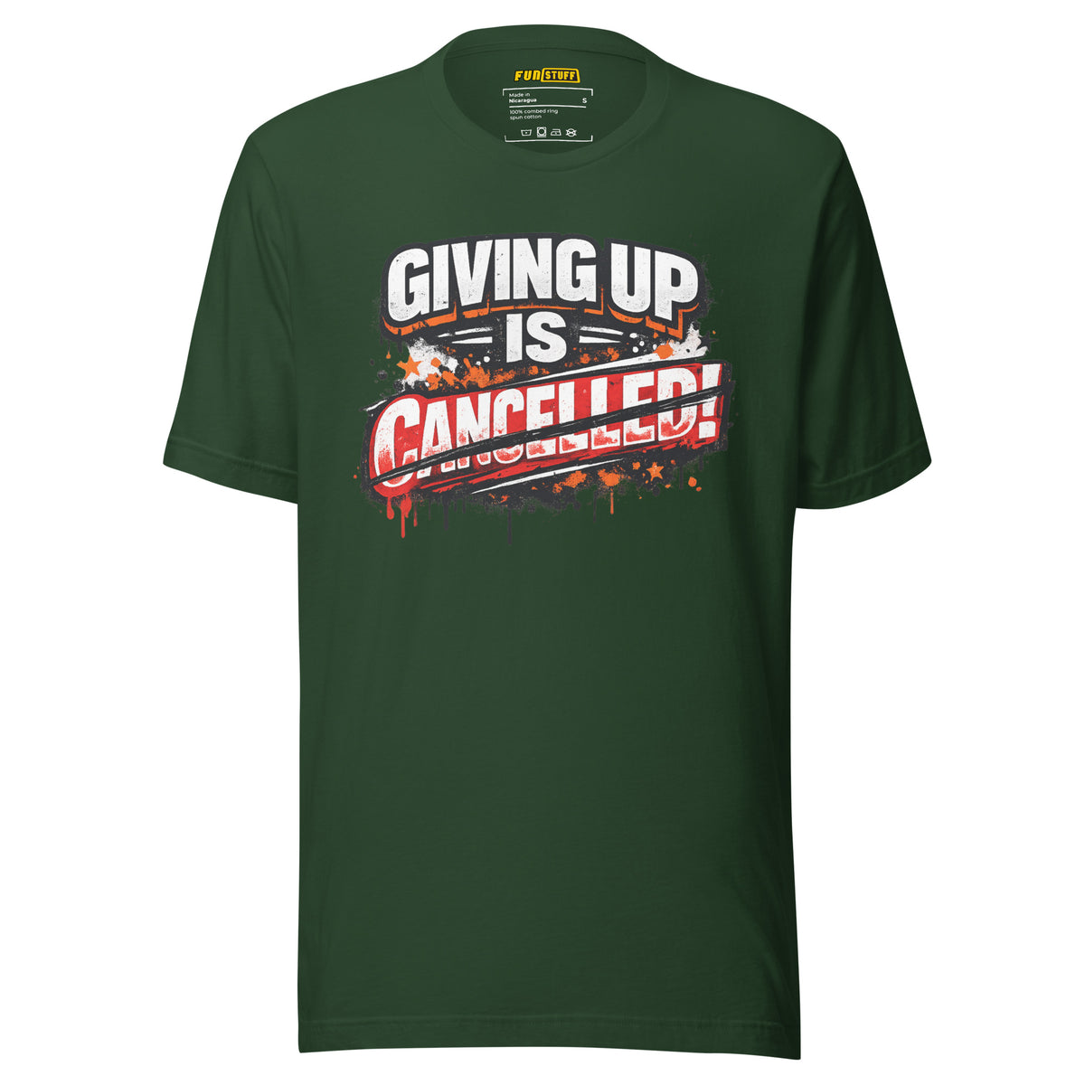Giving Up Is Cancelled – Unisex Statement T-Shirt – Vorderansicht