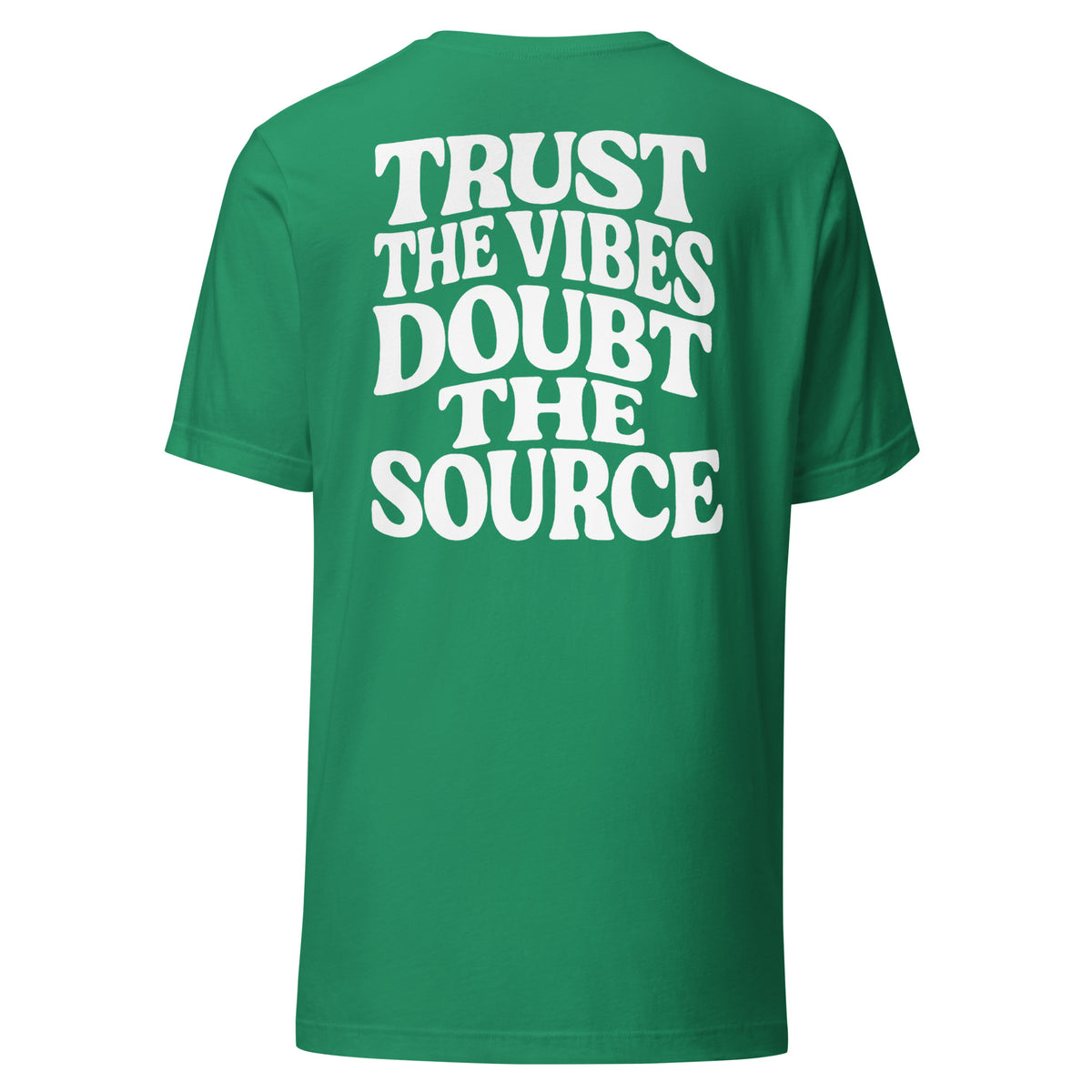 Trust the Vibes – Doubt the Source – Unisex T-Shirt Backprint – Rückansicht