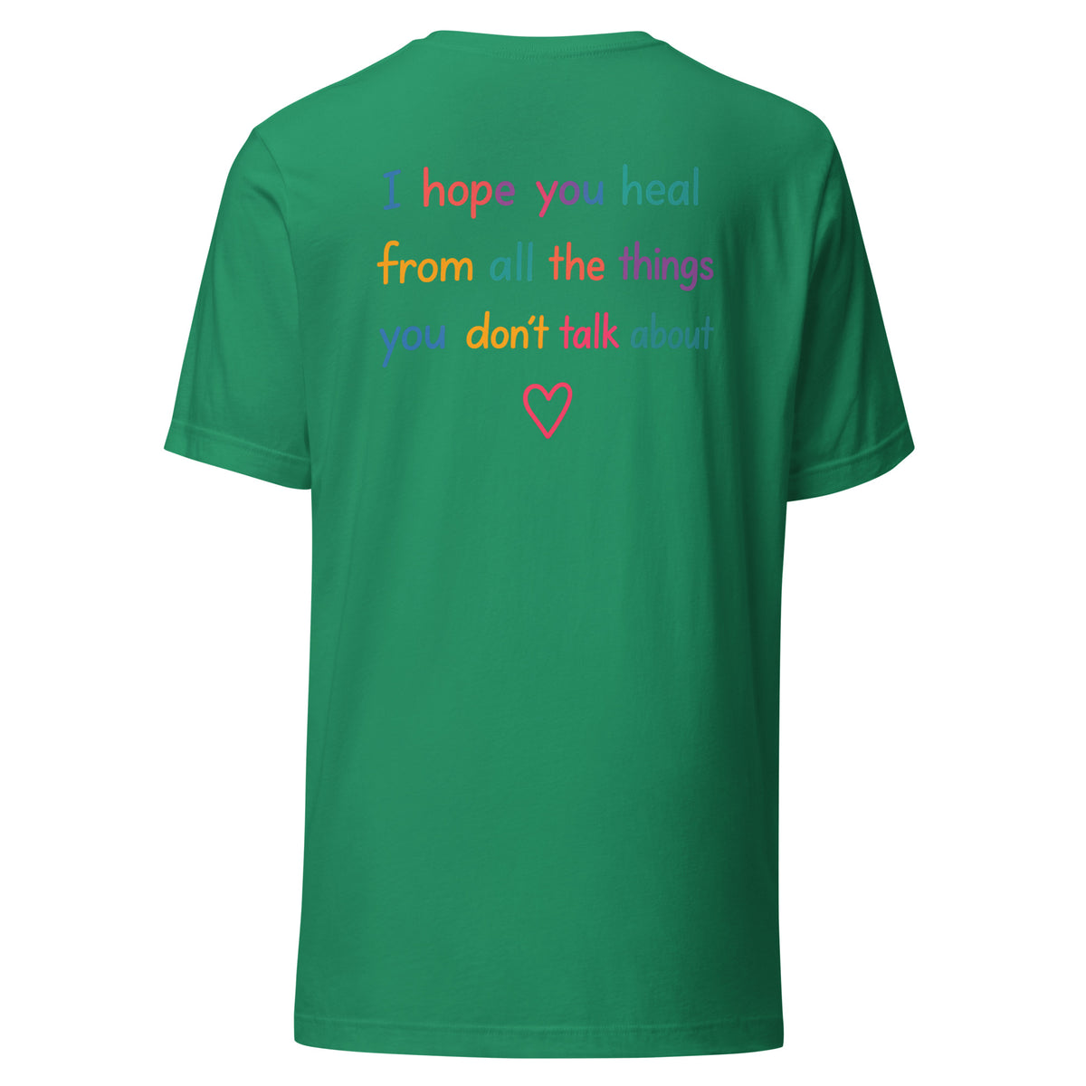 I Hope You Heal – Unisex T-Shirt Backprint – Rückansicht