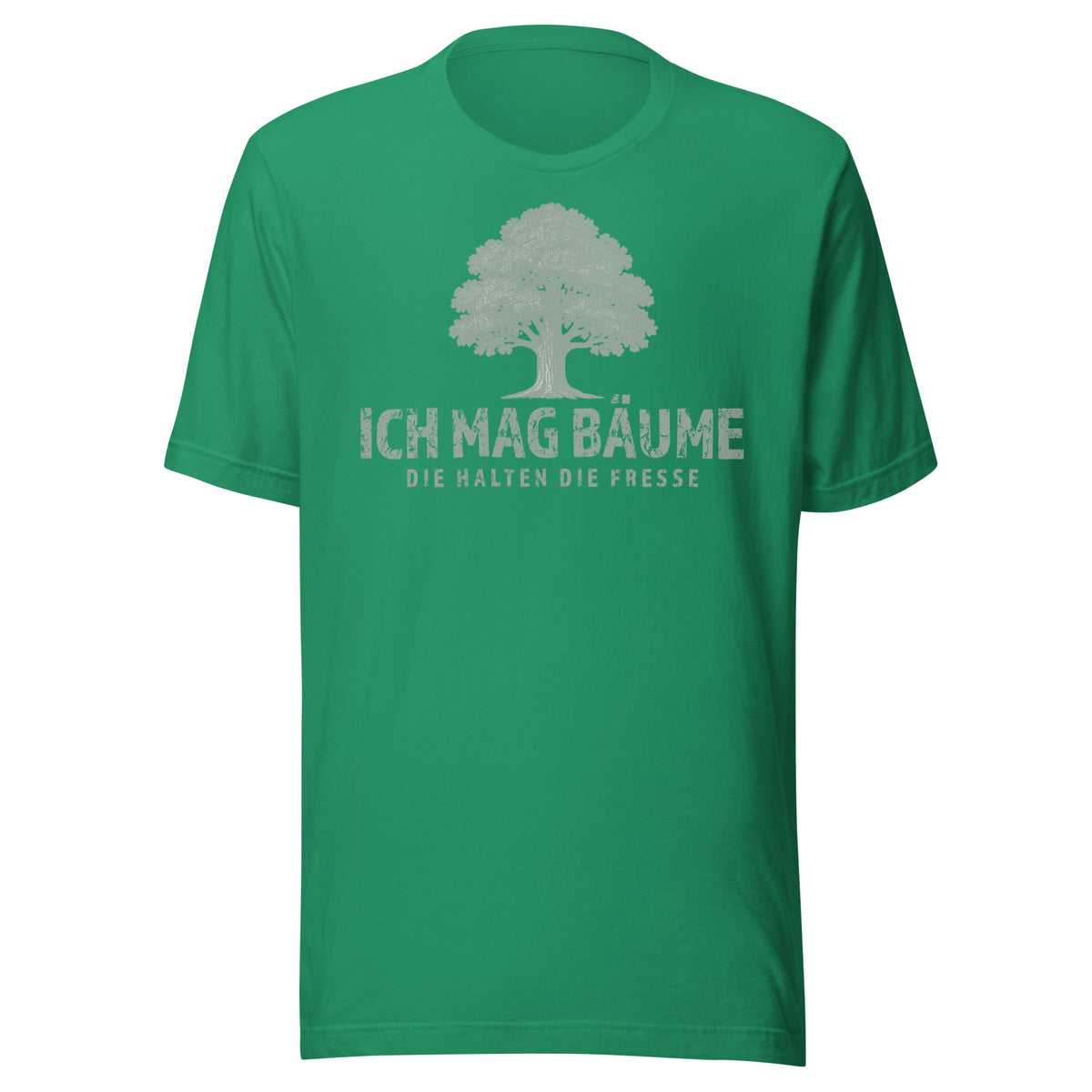 Ich mag Bäume – Die halten die Fresse – Unisex T-Shirt – Vorderansicht