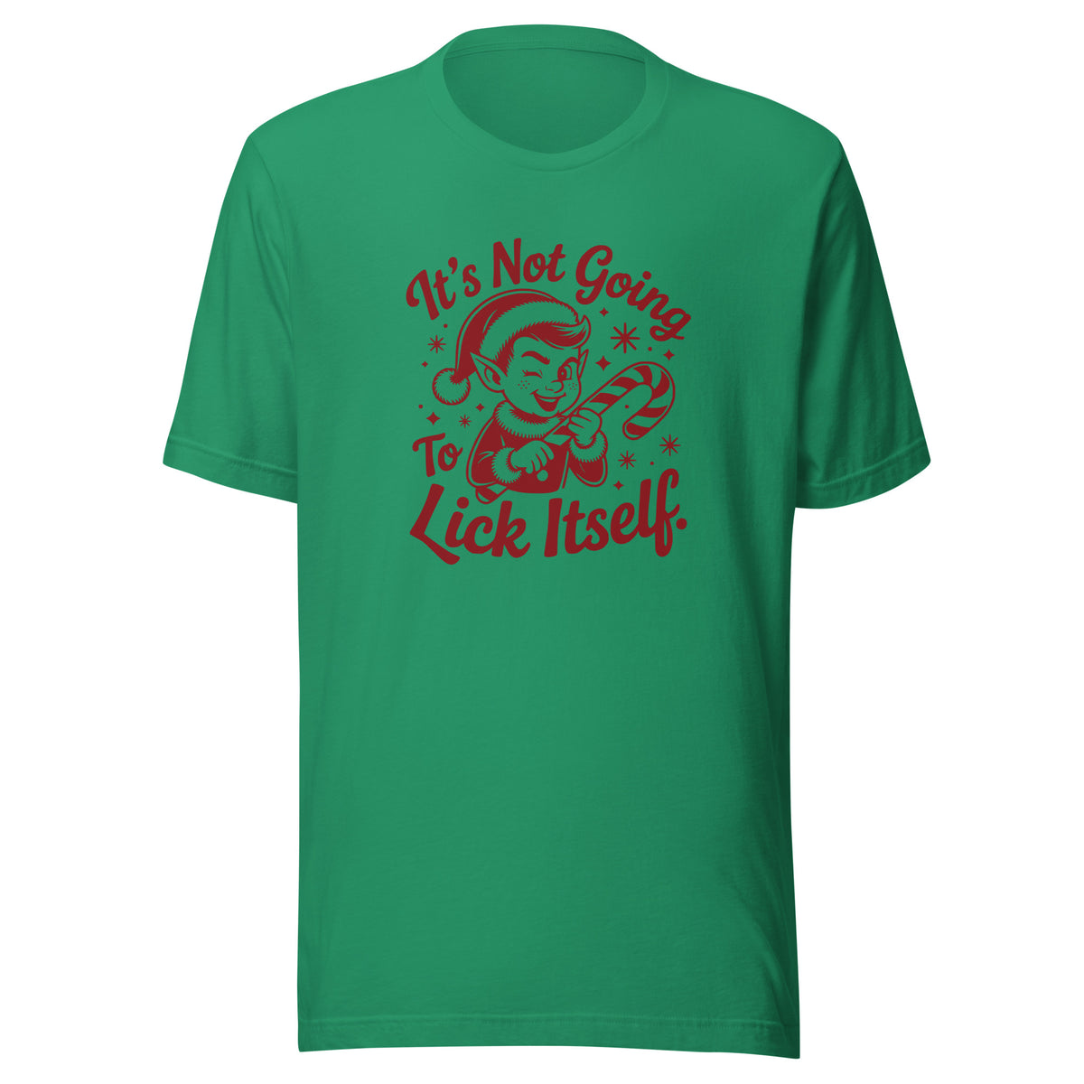 It’s Not Going To Lick Itself – Unisex T-Shirt – Vorderansicht