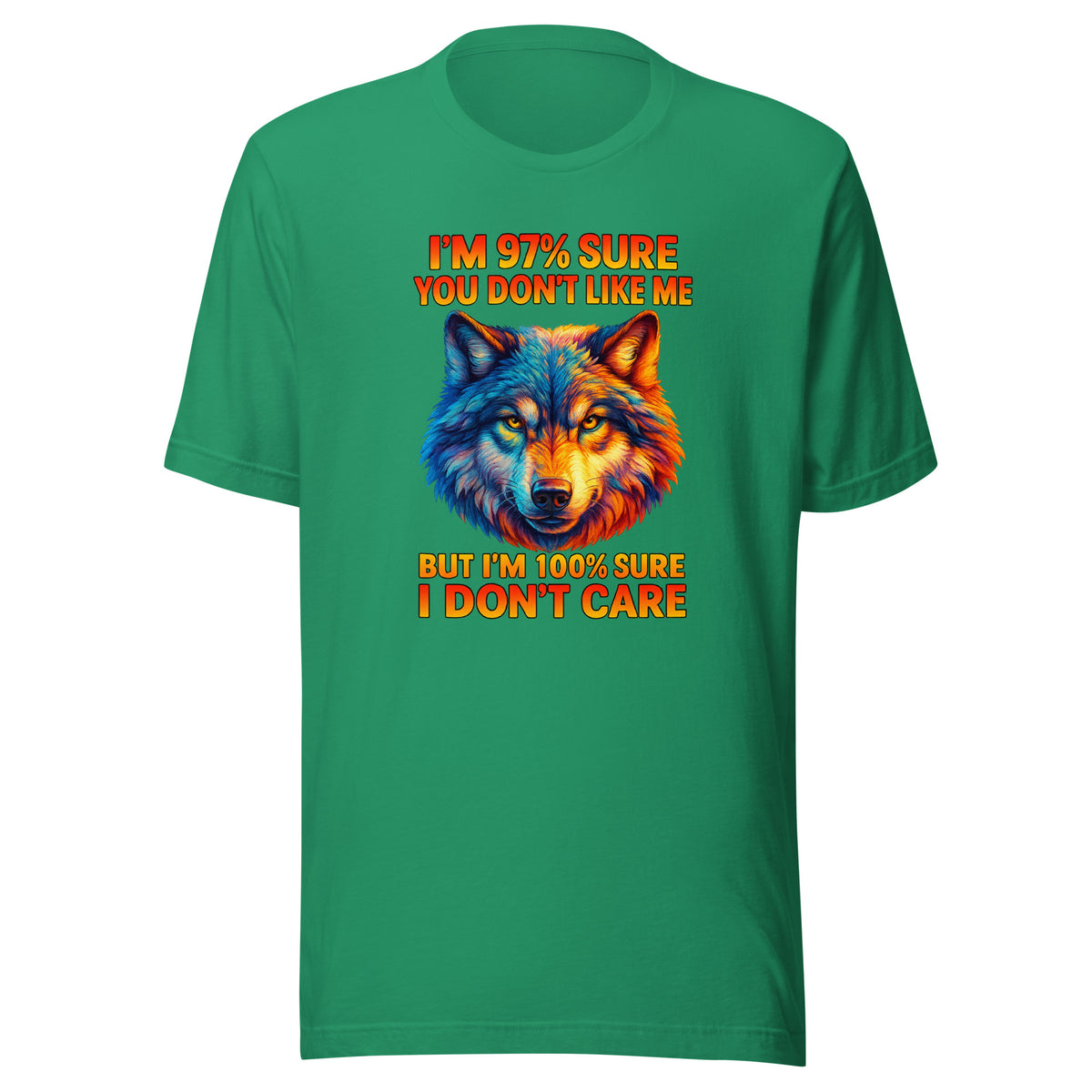 I’m 97% Sure You Don’t Like Me – Unisex T-Shirt – Vorderansicht