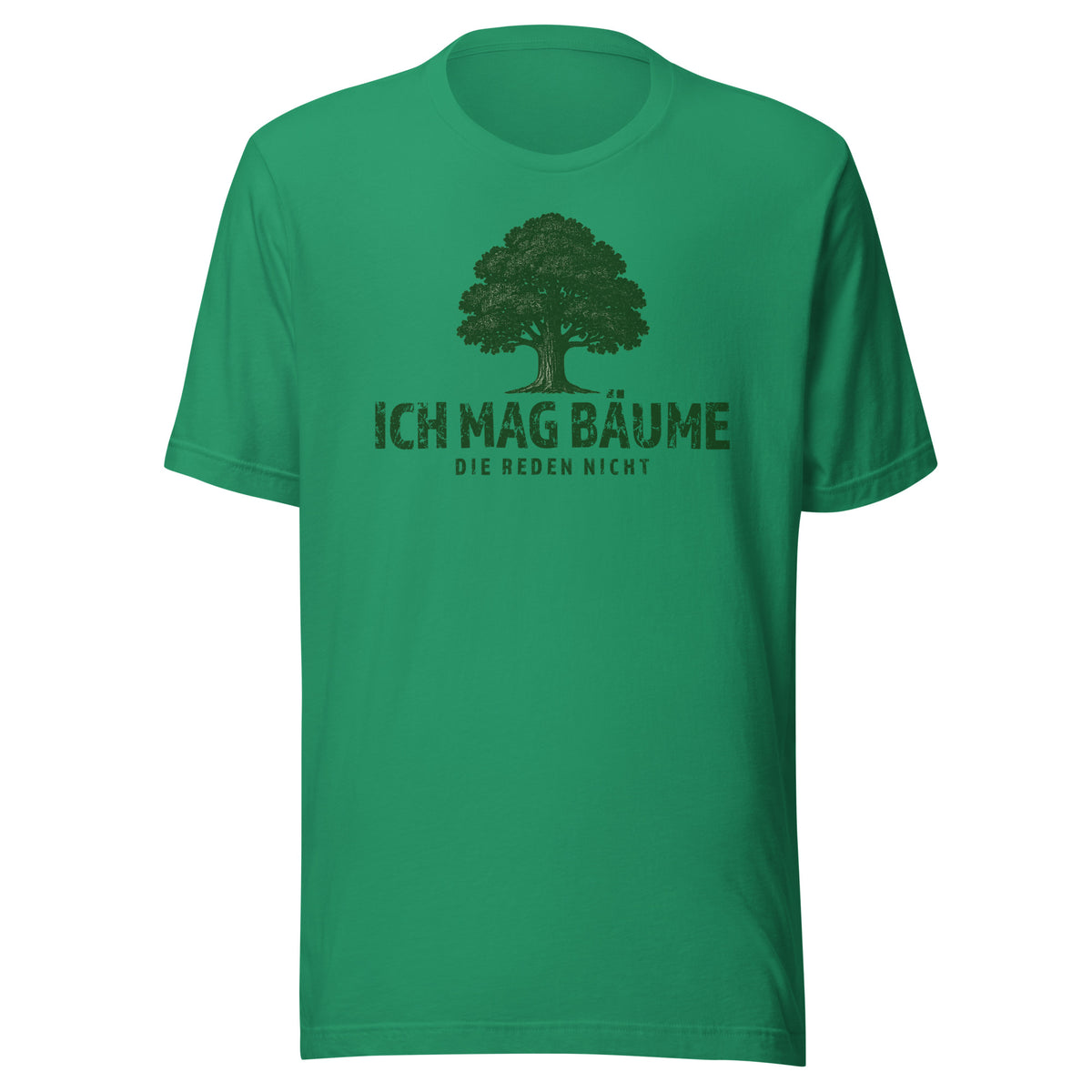 Ich mag Bäume – Die reden nicht – Unisex T-Shirt – Vorderansicht