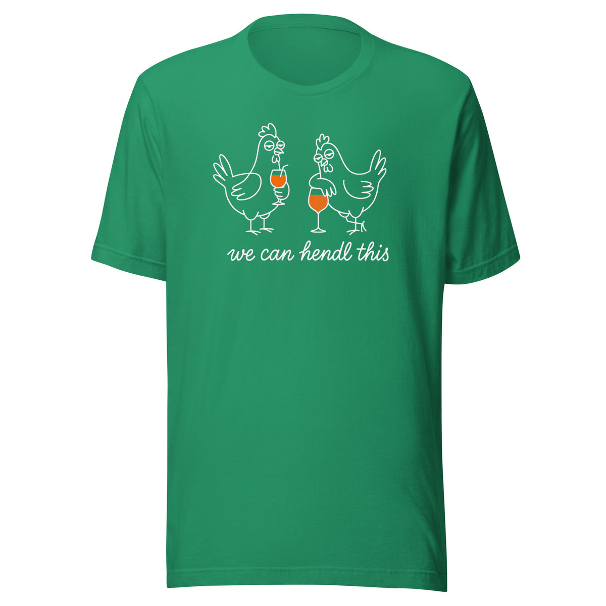We Can Hendl This – Unisex T-Shirt – Vorderansicht