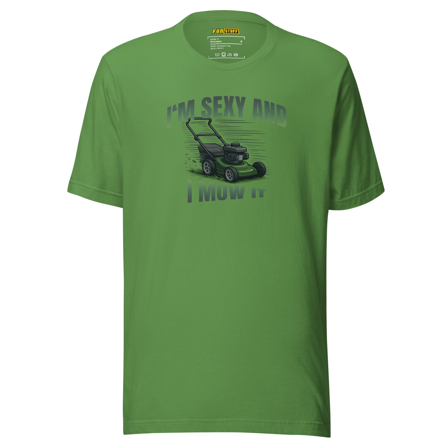 I'm Sexy And I Mow It – Funny Lawnmower T-Shirt with Pun