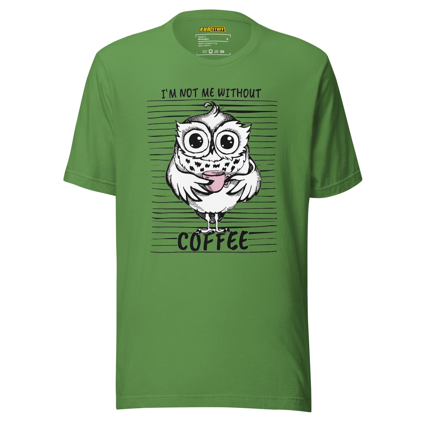 I’m not me without Coffee – Unisex T-Shirt