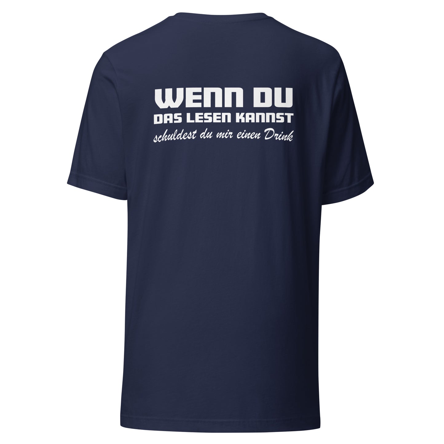 Wenn du das lesen kannst - Unisex Shirt (Backprint)