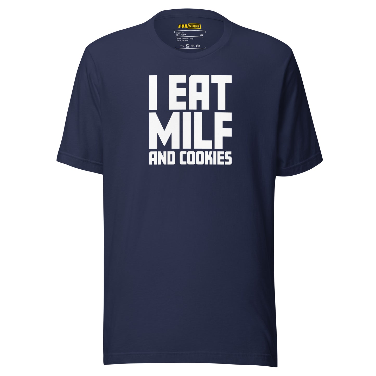 I Eat MILF and Cookies – Shirt