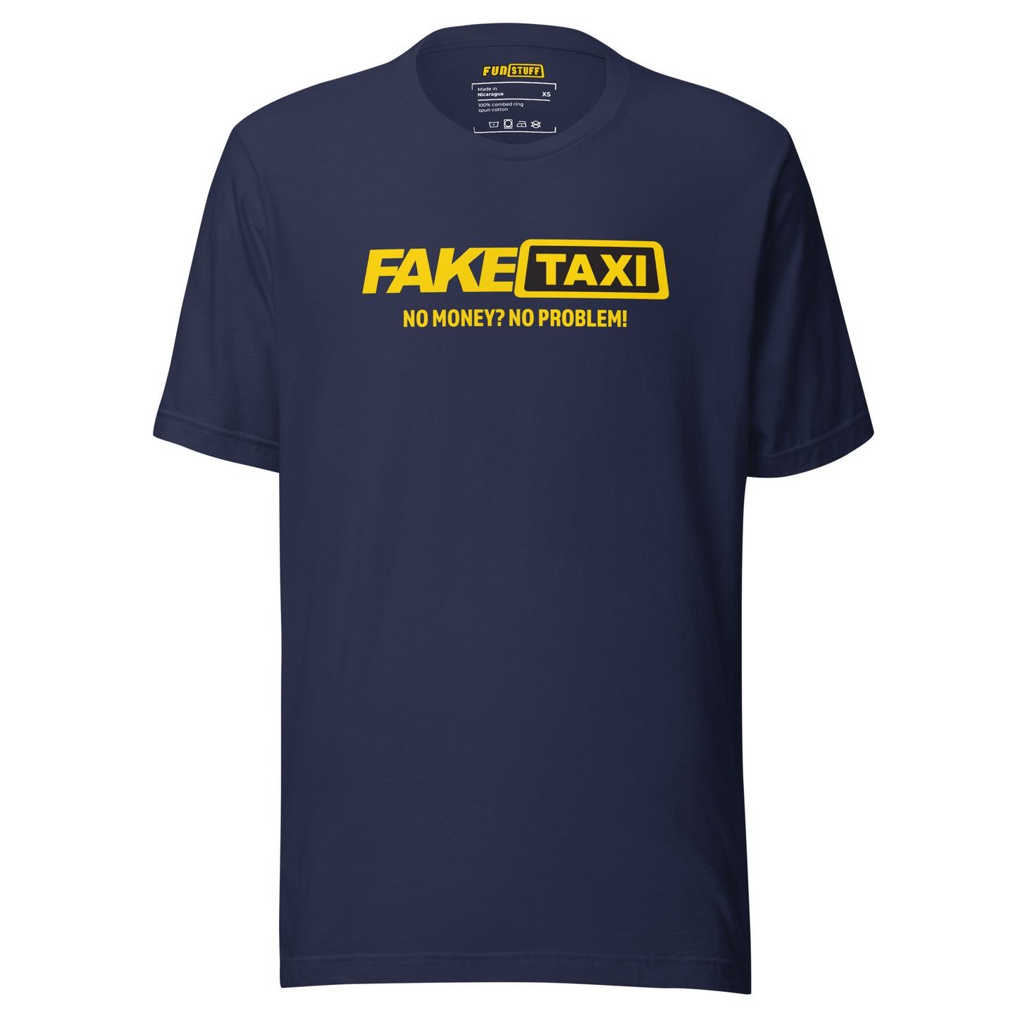 Fake Taxi – No Money? No Problem! – Unisex T-Shirt