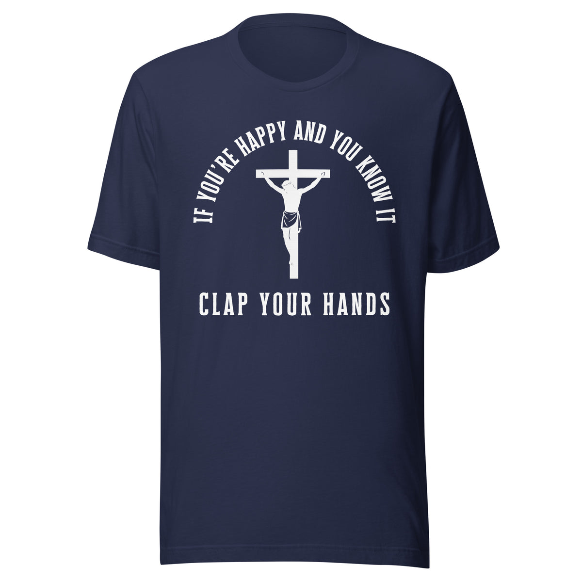 If You’re Happy And You Know It – Unisex T-Shirt – navyblau, Vorderansicht