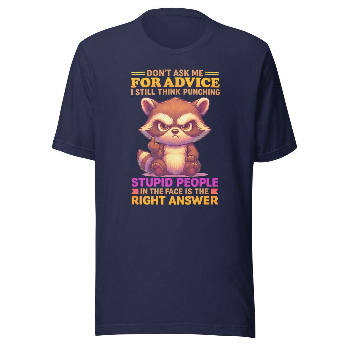 Don’t Ask Me For Advice – Unisex T-Shirt – navyblau, Vorderansicht
