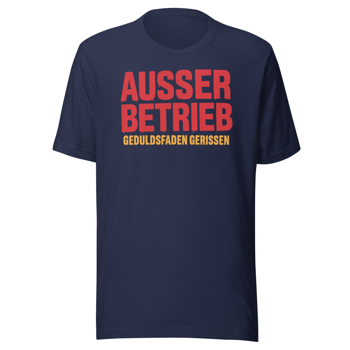 Außer Betrieb – Geduldsfaden gerissen Unisex T-Shirt – navyblau, Vorderansicht