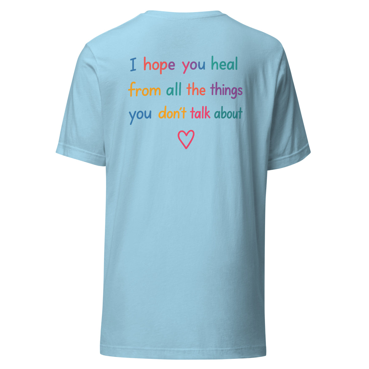 I Hope You Heal – Unisex T-Shirt Backprint – blau, Rückansicht