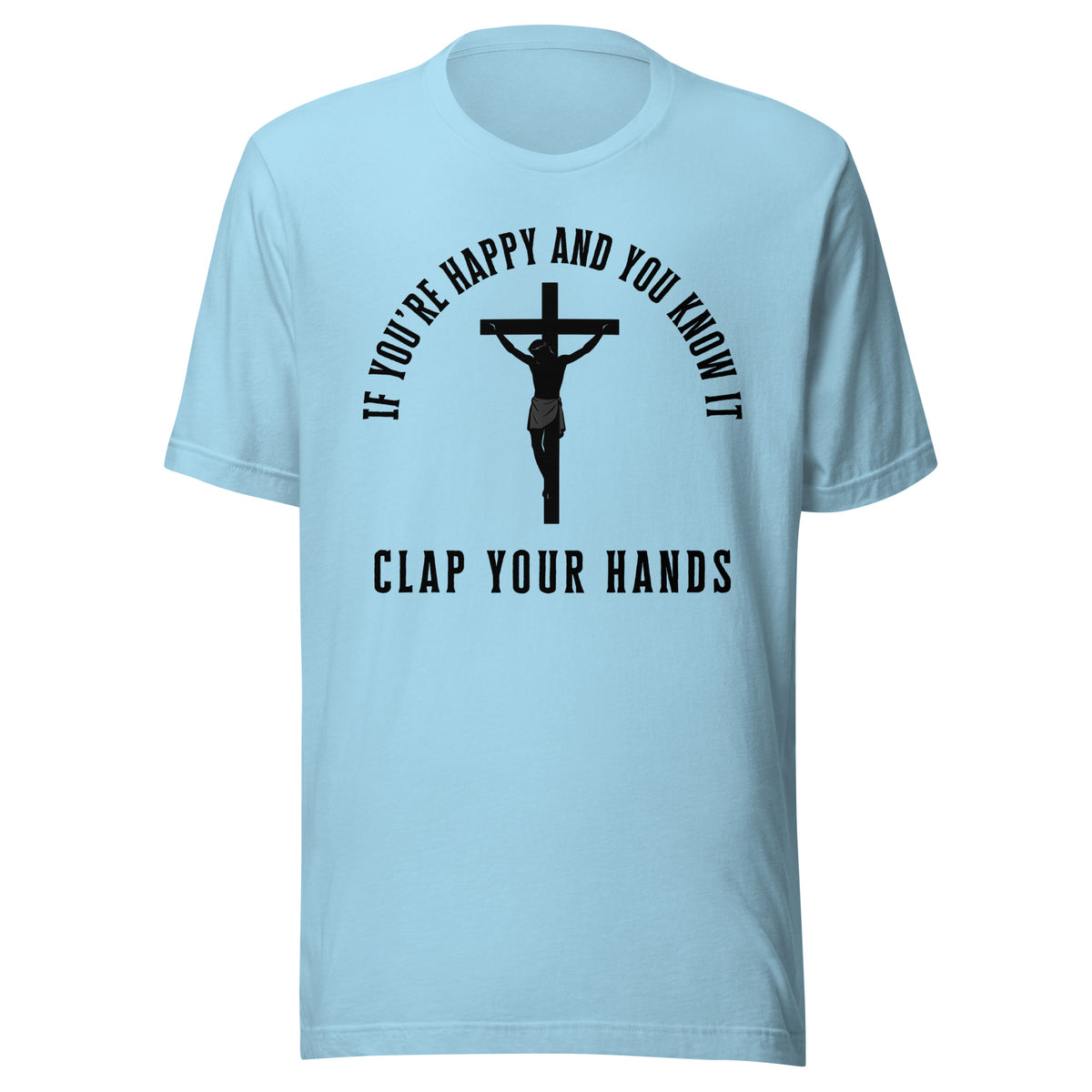 If You’re Happy And You Know It – Unisex T-Shirt – blau, Vorderansicht