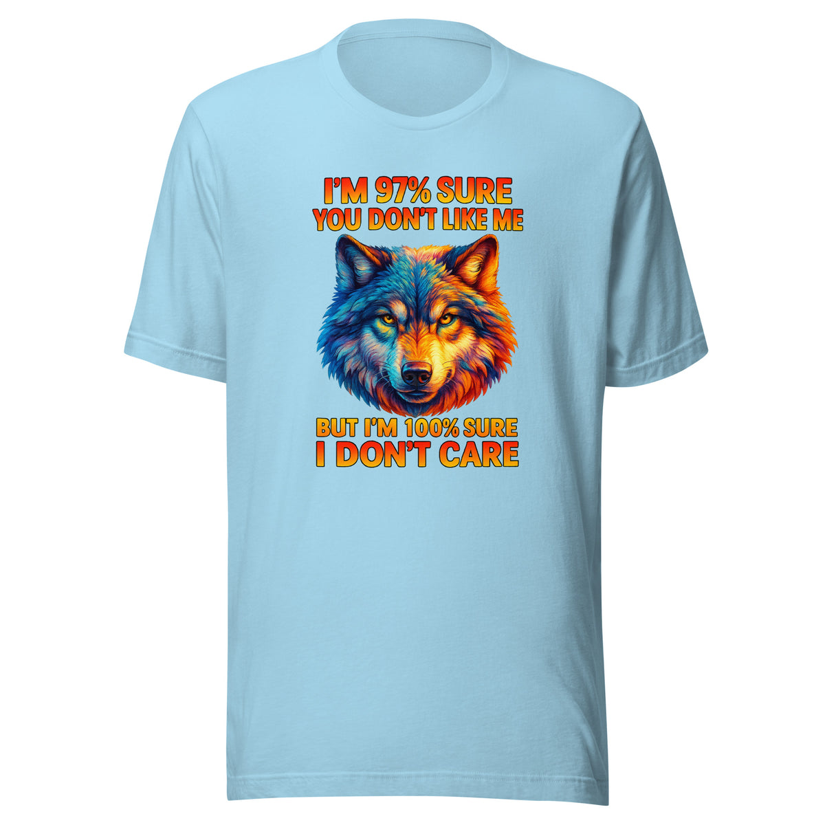 I’m 97% Sure You Don’t Like Me – Unisex T-Shirt – blau, Vorderansicht