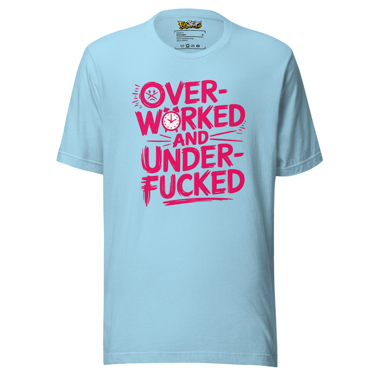Overworked and Underf*cked – Unisex T-Shirt – blau, Vorderansicht