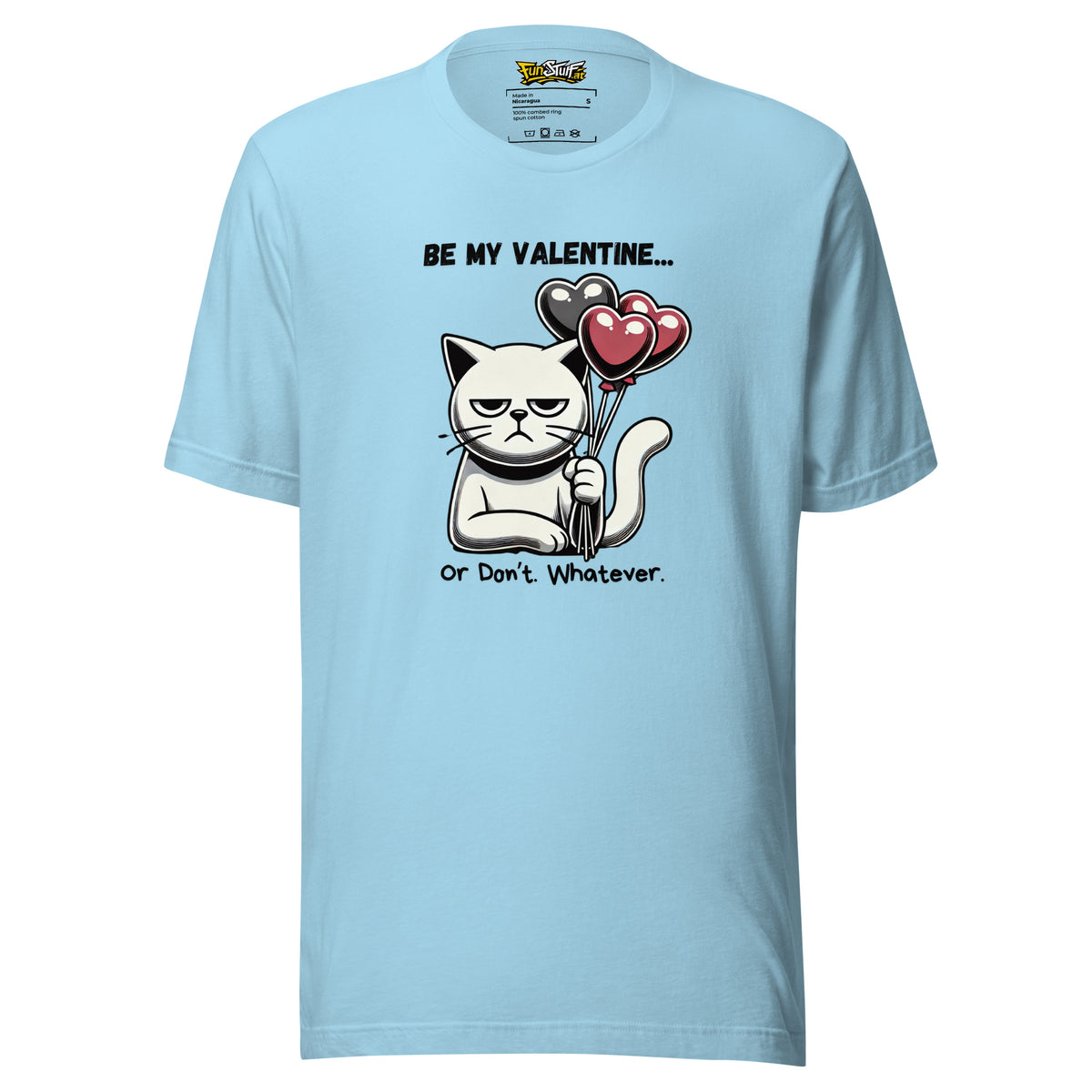 Be My Valentine… Or Don’t. Whatever. – Unisex T-Shirt – blau, Vorderansicht